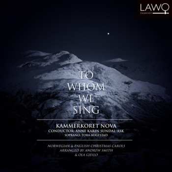 Album Kammerkoret Nova: To Whom We Sing