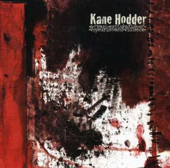Album Kane Hodder: A Frank Exploration Of Voyeurism And Violence