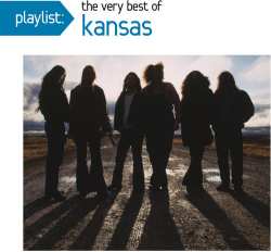 CD Kansas: Playlist: The Very Best Of Kansas