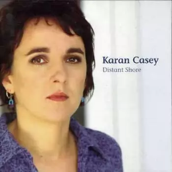 Karan Casey: Distant Shore