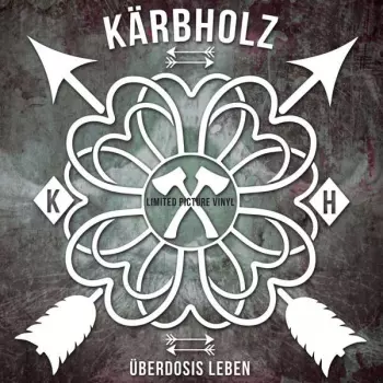 Kärbholz: Überdosis Leben