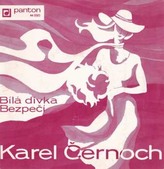 Album Karel Černoch: Bílá Dívka / Bezpečí