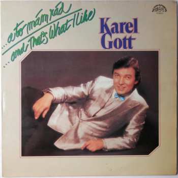 LP Karel Gott: ...A To Mám Rád / ...And That's What I Like
