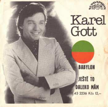 Album Karel Gott: Babylon / Ještě To Daleko Mám