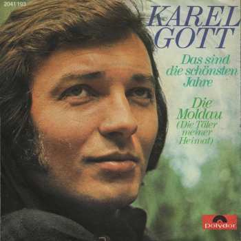 SP Karel Gott: Das Sind Die Schönsten Jahre / Die Moldau (Die Täler Meiner Heimat)