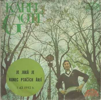 Album Karel Gott: Je Jaká Je / Konec Ptačích Árií