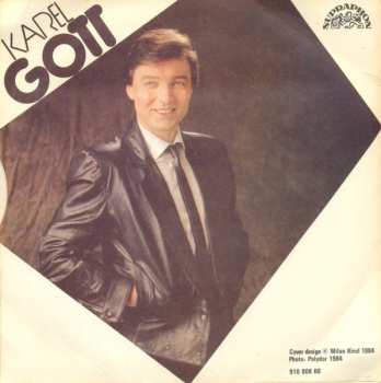 SP Karel Gott: Čau, Lásko / Půlnoc V Motelu Stop