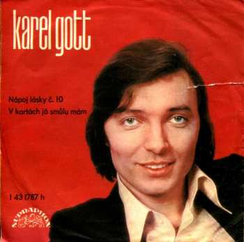 Album Karel Gott: Nápoj Lásky č. 10 / V Kartách Já Smůlu Mám
