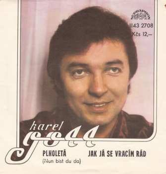 Album Karel Gott: Plnoletá (Nun Bist Du Da) / Jak Já Se Vracím Rád