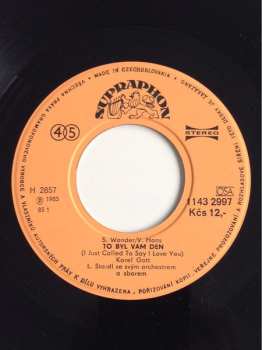 SP To Byl Vám Den (I Just Called To Say I Love You) / Začínám Žít