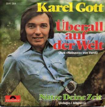 SP Karel Gott: Überall Auf Der Welt (Aus "Nabucco" Von Verdi)
