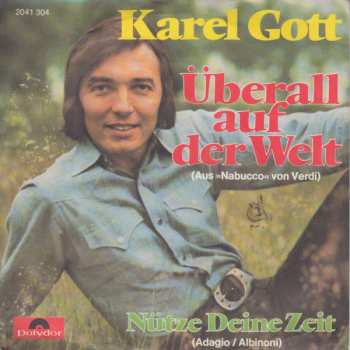 SP Karel Gott: Überall Auf Der Welt (Aus "Nabucco" Von Verdi)
