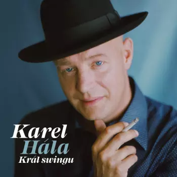 Karel Hála: Král Swingu