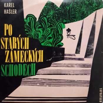 Album Karel Hašler: Po Starých Zámeckých Schodech