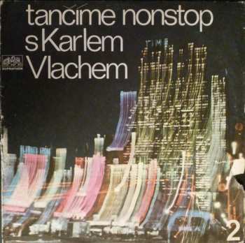 LP Karel Vlach Orchestra: Tančíme Nonstop S Karlem Vlachem 2
