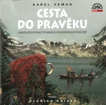 Oldřich Kaiser: Cesta Do Pravěku