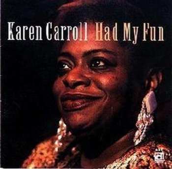 CD Karen Carroll: Had My Fun
