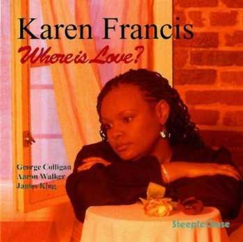 Album Karen Francis: Where Is Love?