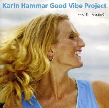 Album Karin Hammar: Good Vibe Project - With Friends