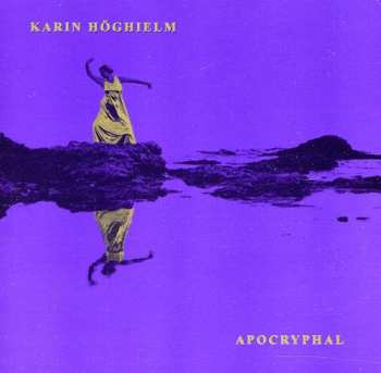 Album Karin Höghielm: Apocryphal
