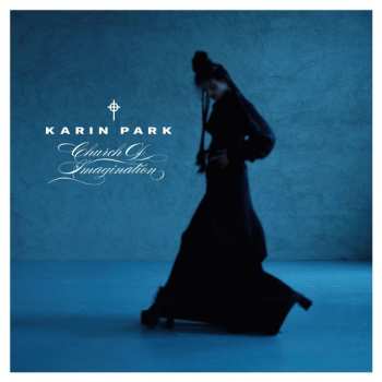 LP Karin Park: Church Of Imagination
