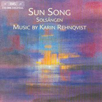 CD Karin Rehnqvist: Sun Song - Solsången