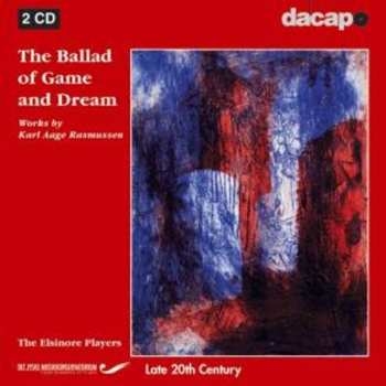 Album Karl Aage Rasmussen: The Ballad Of Game And Dream