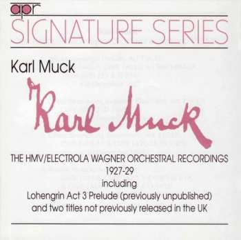 CD Karl Muck: The HMV/Electrola Wagner Orchestral Recordings 1927-29