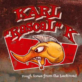 Album Karl "Rascal" K: Rough Tones From The Backroad
