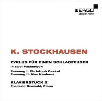 CD Karlheinz Stockhausen: Zyklus Für Einen Schlagzeuger In Zwei Fassungen / Klavierstück X