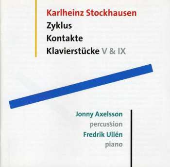 CD Karlheinz Stockhausen: Zyklus / Kontakte / Klavierstücke V & IX