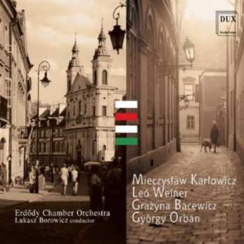 Album Karlowicz / Erdody Chamber Orchestra / Borowicz: Serenade For Strings Op 2