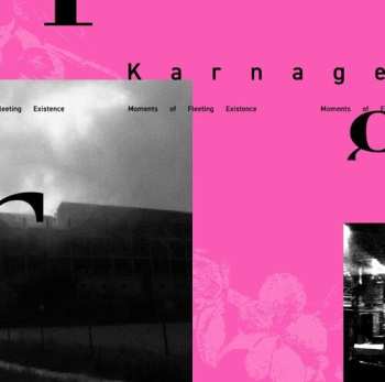 Album Karnage: Moments Of Fleeting Existence