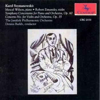 CD Karol Szymanowski: Symphony Concertante For Piano And Orchestra, Op. 60 / Concerto No. 1 For Violin And Orchestra, Op. 35