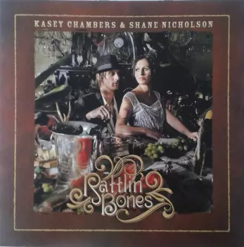 Kasey Chambers: Rattlin' Bones