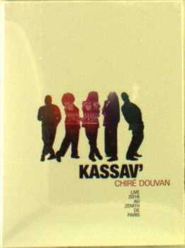 Album Kassav': Chiré Douvan - Live 2016 Au Zénith De Paris 2016