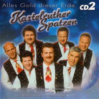 3CD/Dobozkészlet Kastelruther Spatzen: Alles Gold Dieser Erde