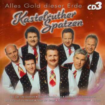 3CD/Dobozkészlet Kastelruther Spatzen: Alles Gold Dieser Erde