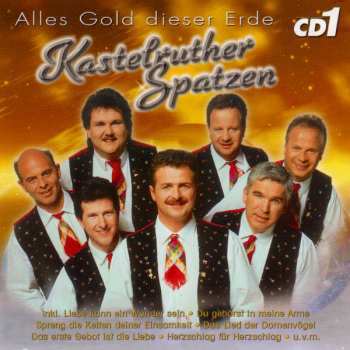 3CD/Dobozkészlet Kastelruther Spatzen: Alles Gold Dieser Erde