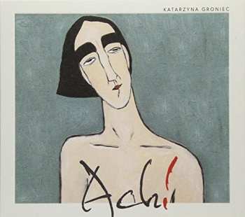 Album Katarzyna Groniec: Ach!