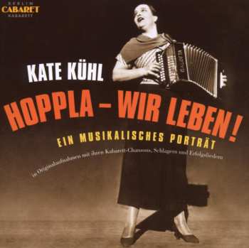 Album Kate Kühl: Hoppla - Wir Leben!