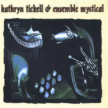 Kathryn Tickell: Kathryn Tickell & Ensemble Mystical