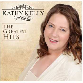 CD Kathy Kelly: The Greatest Hits