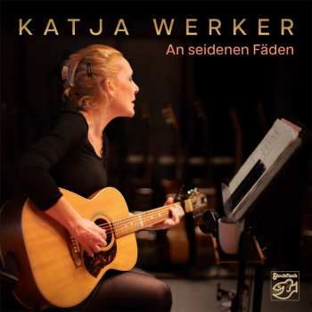 SACD Katja Werker: An Seidenen Fäden (hybrid-sacd) (mediabook)