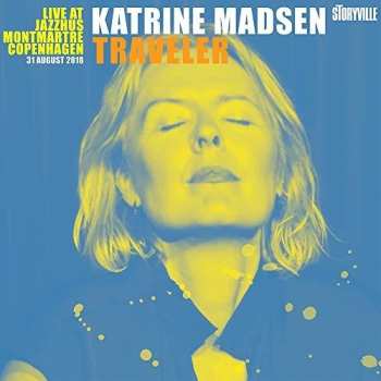 Album Katrine Madsen: Traveler: Live At Jazzhus Montmartre Copenhagen, 31 August 2018