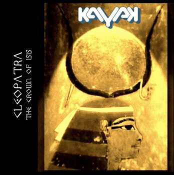 2CD Kayak: Cleopatra - The Crown Of Isis