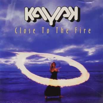 CD Kayak: Close To The Fire