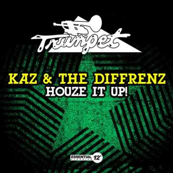 Album Kaz & The Diffrenz: Houze It Up!