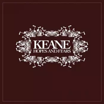 Keane: Hopes And Fears