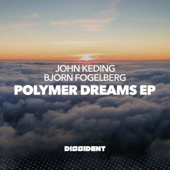 Album Keding,john & Fogelberg,bjorn: Polymer Dreams Ep